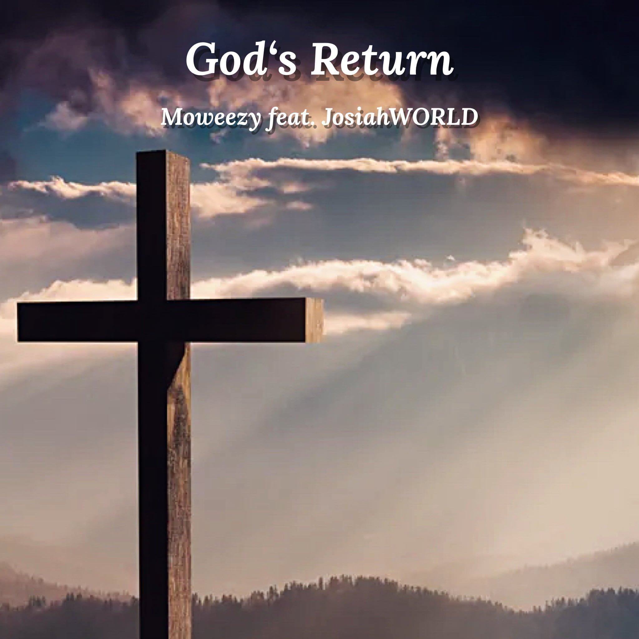 Moweezy - God‘s Return feat. JosiahWORLD (2023)