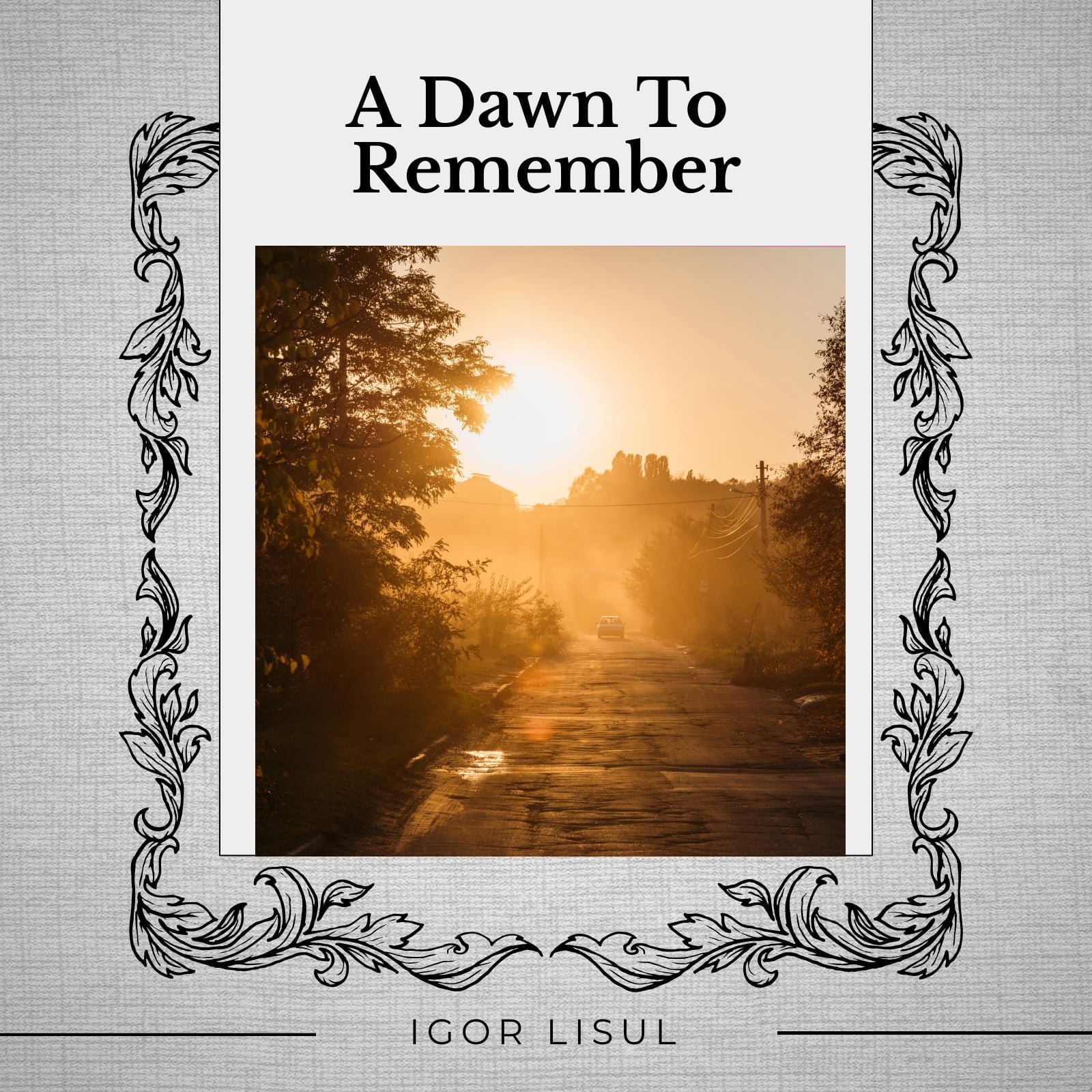 Igor Lisul - A Dawn to Remember