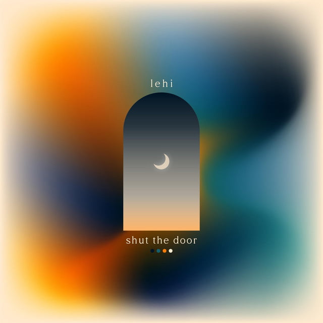 Lehi - Shut The Door (2024)