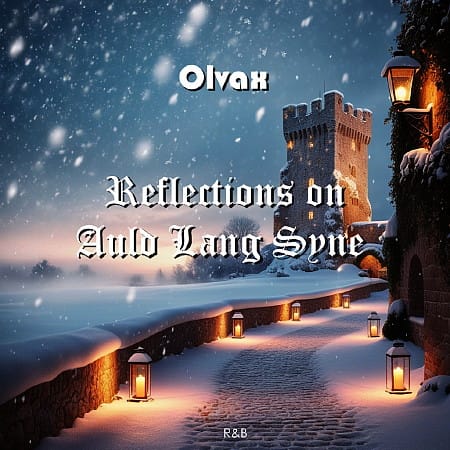 Olvax - Reflections on Auld Lang Syne (2024)
