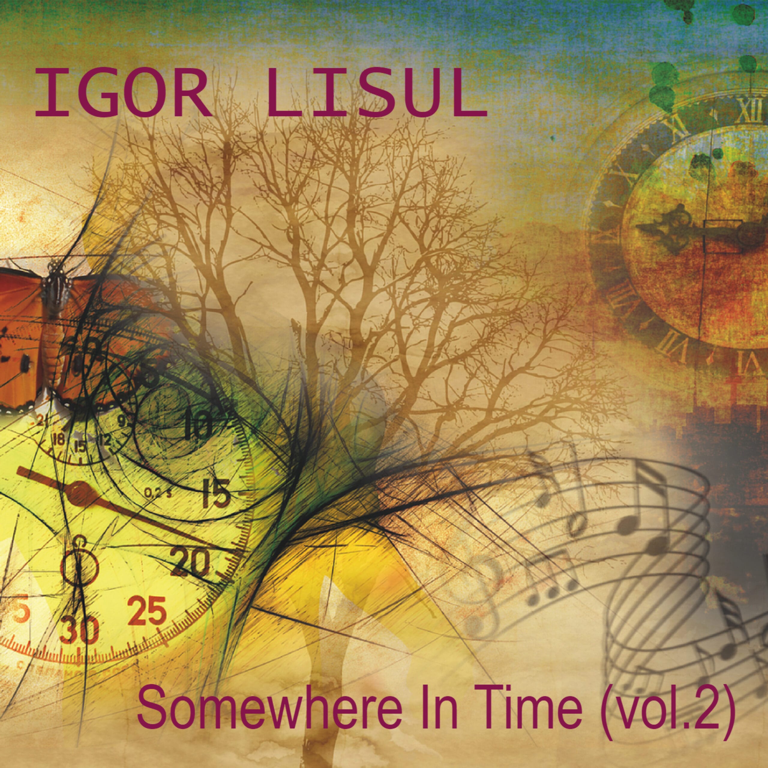 Igor Lisul - Somewhere In Time (vol. 2)